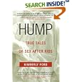 Hump: True Tales of Sex After Kids by Kimberly Ford