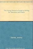 The young person's guide to writing for television and radio
