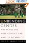 Unbending Gender: Why Family and Work Conflict and What To Do About It