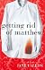 Getting Rid of Matthew