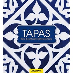 Tapas: Kleine Gerichte der mediterranen K�che