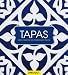 Tapas: Kleine Gerichte der mediterranen Küche