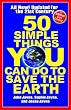50 Simple Things You Can Do to Save the Earth: All New! Updated for the 21st Century