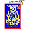 50 Simple Things You Can Do to Save the Earth: All New! Updated for the 21st Century by John Javna, Sophie Javna, and Jesse Javna