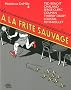A la frite sauvage