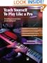 Teach Yourself to Play Like a Pro at the Keyboard (Teach Yourself, Platinum Series)