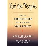 For the People: What the Constitution Really Says About Your Rights