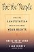 For the People: What the Constitution Really Says About Your Rights