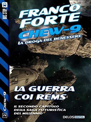 La guerra coi Rems: Chew-9 2 (Italian Edition)