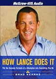 How Lance Does It: Put the Success Formula of a Champion Into Everything You Do