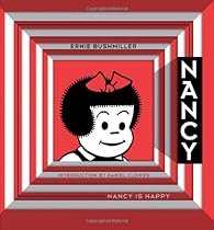Nancy Is Happy: Complete Dailies 1943-1945 (Vol. 1) (Ernie Bushmiller's Nancy) Nancy Is Happy: Complete Dailies 1943-1945 (Vol. 1) (Ernie Bushmiller's Nancy)