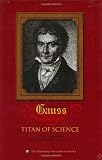 Carl Friedrich Gauss: Titan of Science (Spectrum)