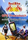 Produkt-Bild: GPS Praxisbuch Garmin GPSMap62: praxis- und modellbezogen, f&uuml;r einen schnellen Einstieg
