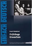 EinFach Deutsch - Unterrichtsmodelle: Frank Wedekind 'Fr�hlings Erwachen'