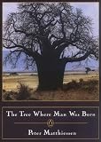 The Tree Where Man Was Born: Library Edition