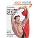 Fitness for Full-Contact Fighters: Training for Muay Thai, Karate, Kickboxing, and Taekwondo