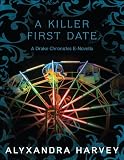 A Killer First Date: A Drake Chronicles Novella