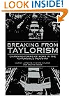 Breaking from Taylorism: Changing Forms of Work in the Automobile Industry