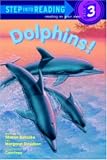 Dolphins! (Turtleback School & Library Binding Edition) (Step Into Reading: A Step 2 Book)