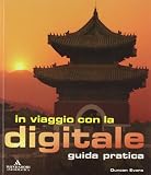 In viaggio con la digitale. Guida pratica (Argomenti generali)