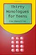 Thirty Monologues For Teens