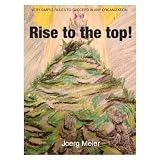 Rise to the top ~ Joerg Meier