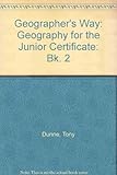 The geographer's way 2 : geography for the Junior Certificate