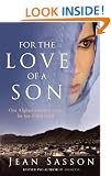 For the Love of a Son: One Afghan Woman�s Quest for Her Stolen Child