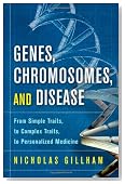 Genes, Chromosomes, and Disease: From Simple Traits, to Complex Traits, to Personalized Medicine (FT Press Science)
