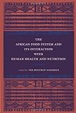 The African food system and its interaction with human health and nutrition