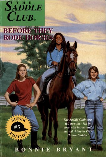 Before They Rode Horses (Saddle Club(R))