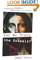 Can We Trust the Gospels?
