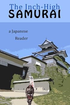 japanese reader collection volume 3: the inch-high samurai - yumi boutwell and clay boutwell