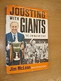 Jousting with giants : the Jim McLean story