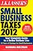 J.K. Lasser's Small Business Taxes 2012: Your Complete Guide to a Better Bottom Line