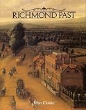 Richmond past : a visual history of Richmond, Kew, Petersham and Ham