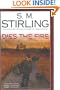 Dies the Fire: A Novel of the Change