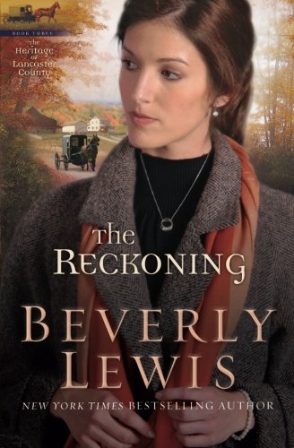 The Reckoning (The Heritage of Lancaster County #3) (Volume 3)