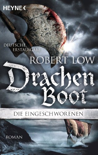 Drachenboot: Die Eingeschworenen 3 (German Edition), by Robert Low Drachenboot: Die Eingeschworenen 3 (German Edition), by Robert Low