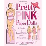 Pretty Pink Paper Dolls: 6 Decades of Popular Pink Styles from The 1950s-2010
