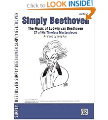 Buy Simply Beethoven: The Music of Ludwig Van Beethoven: 27 of His Timeless Masterpieces (Easy... by Alfred Publishing