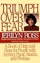 Triumph Over Fear: A Book of Help and Hope for People with Anxiety, Panic Attacks, and Phobias
