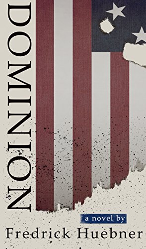DOMINION, by Fredrick Huebner