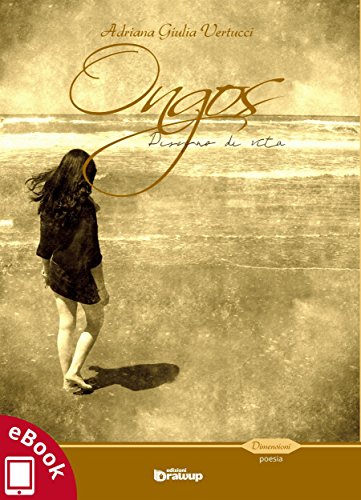 Ongos: Disegno di vita (Collana Dimensioni - Poesia) (Italian Edition)