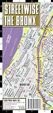 Streetwise The Bronx Map - Laminated City Center Street Map of The Bronx, New York - Folding pocket size travel map with subway stations