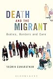 Death and the migrant : bodies, borders and care