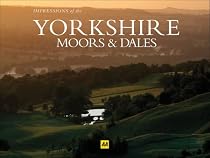 AA Impressions of the Yorkshire Moors and Dales (AA Impressions Series) (AA Impressions of Series)