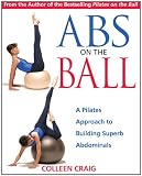 Abs on the Ball: A Pilates Approach to Building Superb