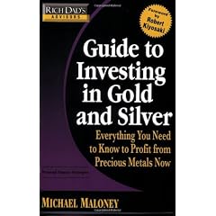 Rich Dad's Advisors: Guide to Investing In Gold and Silver: Protect Your Financial Future