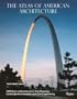 The Atlas of American Architecture: 2000 Years of Architecture, City Planning, Landscape Architecture and Civil Engineering